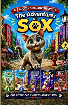 The Adventures Of Sox: Books 1 to 5