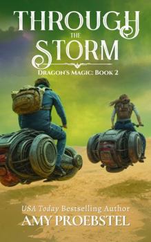 Paperback Through the Storm: Dragon’s Magic, Book 2 (An Epic Fantasy Action Adventure) Book