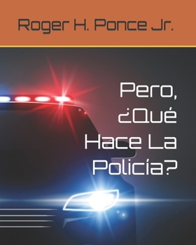 Paperback Pero, ¿Qué Hace La Policía? [Spanish] Book