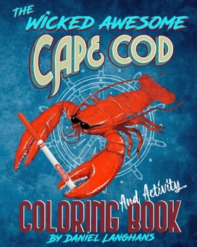 Paperback The Wicked Awesome Cape Cod Coloring And Activity Book