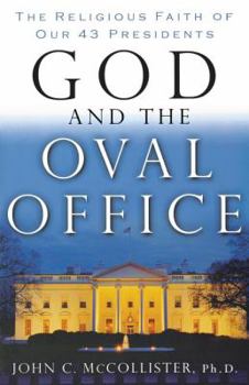 Paperback God and the Oval Office: The Religious Faith of Our 43 Presidents Book