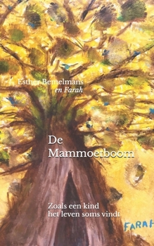 Paperback De Mammoetboom: Zoals een kind het leven soms vindt [Dutch] Book