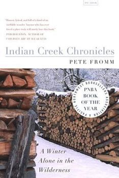 Paperback Indian Creek Chronicles: A Winter Alone in the Wilderness Book