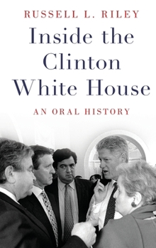 Hardcover Inside the Clinton White House: An Oral History Book