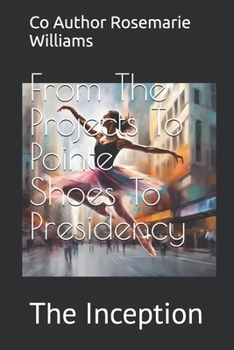 Paperback Projects to Pointe Shoes: How a TedX changed my life!: Claim your $100 today! Book