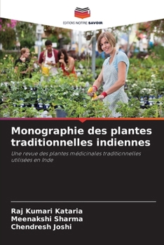 Paperback Monographie des plantes traditionnelles indiennes [French] Book