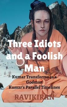 Paperback Three Idiots and a Foolish Man Book