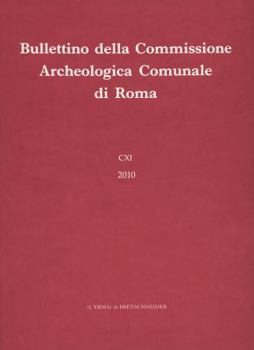 Paperback Bullettino Della Commissione Archeologica Comunale Di Roma 111, 2010 Book