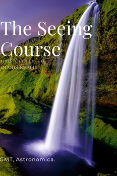 Hardcover The Seeing Course Book