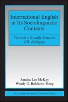 International English in Its Sociolinguistic Contexts: Towards a Socially Sensitive EIL Pedagogy - Book  of the ESL & Applied Linguistics Professional