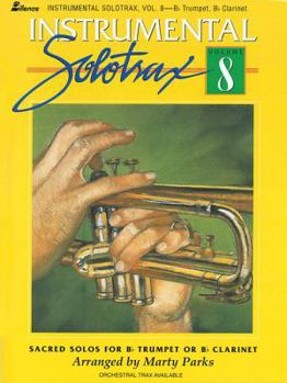 Paperback Instrumental Solotrax - Volume 8: Sacred Solos for Bb Trumpet & Clarinet Book