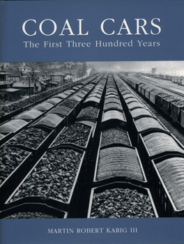 Hardcover Coal Cars: The First Three Hundred Years Book