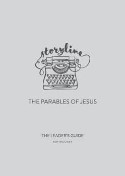 Paperback Storyline - The Parables of Jesus: The Leader's Guide Book