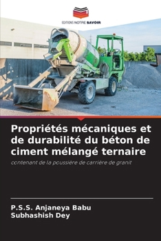 Paperback Propriétés mécaniques et de durabilité du béton de ciment mélangé ternaire [French] Book