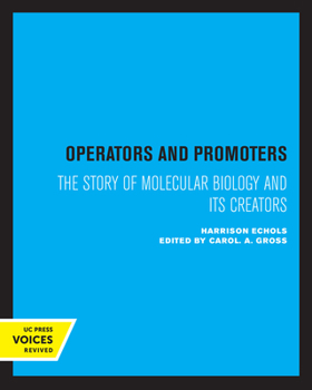 Paperback Operators and Promoters: The Story of Molecular Biology and Its Creators Book
