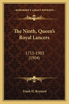 Paperback The Ninth, Queen's Royal Lancers: 1715-1903 (1904) Book