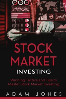 Paperback Stock Market Investing: Winning Tactics and Tips to Master Stock Market Investing Book