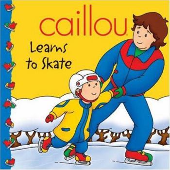 Paperback Caillou: Learns to Skate Book