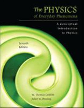 Hardcover The Physics of Everyday Phenomena: A Conceptual Introduction to Physics Book