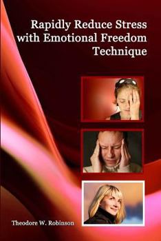 Paperback Rapidly Reduce Stress with Emotional Freedom Technique Book