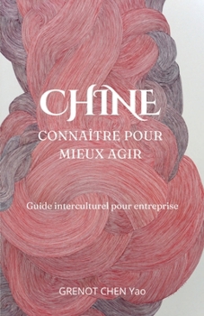 Chine: connaître pour mieux agir (French Edition)