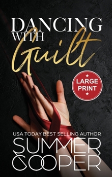 Hardcover Dancing With Guilt: A Billionaire Best Friend's Brother Contemporary Romance (Large Print Hardback) [Large Print] Book