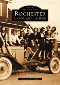 Rochester Labor and Leisure - Book  of the Images of America: New York