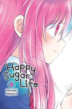 ハッピーシュガーライフ 9 - Book #9 of the Happy Sugar Life