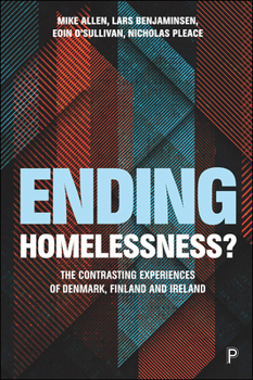 Hardcover Ending Homelessness?: The Contrasting Experiences of Denmark, Finland and Ireland Book