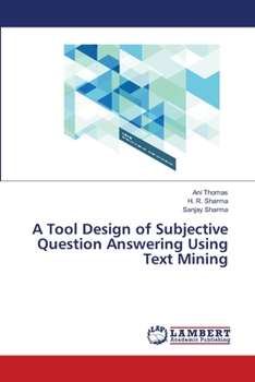 Paperback A Tool Design of Subjective Question Answering Using Text Mining Book