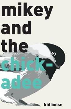 Paperback Mikey and the Chickadee Book