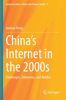 Paperback China's Internet in the 2000s: Challenges, Dilemmas, and Battles (Communication, Culture and Change in Asia, 9) Book