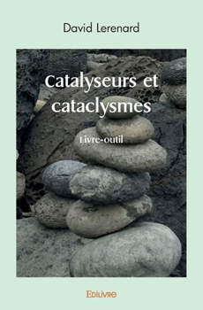Paperback Catalyseurs et cataclysmes: Livre-outil [French] Book