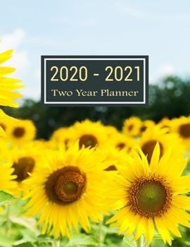 Paperback 2020-2021 Two Year Planner: Beautiful Sunflower Two Year Planner, Two Year Calendar 2020-2021, Daily Monthly Planner 2020 Size 8.5 x 11 Inch, Busi Book