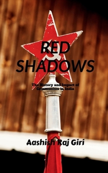 Paperback "Red Shadows": The History and Impact of Communism in India Book