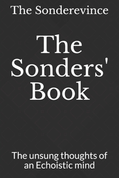 Paperback The Sonders' Book: The unsung thoughts of an Echoistic mind Book