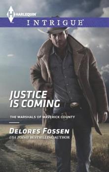 Justice is Coming - Book #5 of the Marshals of Maverick County