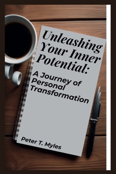 Paperback Unleashing Your Inner Potential: A Journey of Personal Transformation Book
