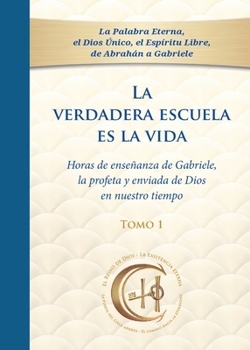 Paperback La verdadera escuela es la vida. Tomo 1 [Spanish] Book