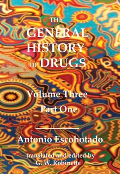 Hardcover The General History of Drugs Volume Three Part One Book