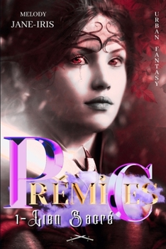 Paperback Prémices: Tome 1- Lien Sacré [French] Book