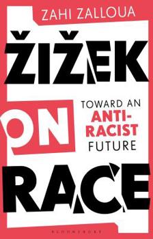 Paperback Zizek on Race: Toward an Anti-Racist Future Book