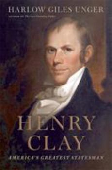 Hardcover Henry Clay: America's Greatest Statesman Book