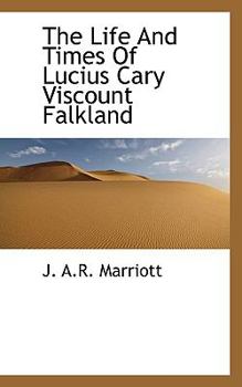 The Life And Times Of Lucius Cary Viscount Falkland