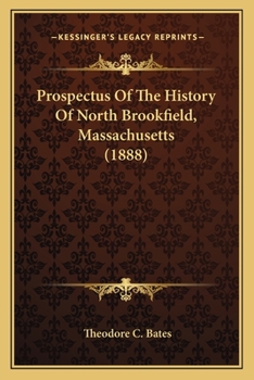 Paperback Prospectus Of The History Of North Brookfield, Massachusetts (1888) Book