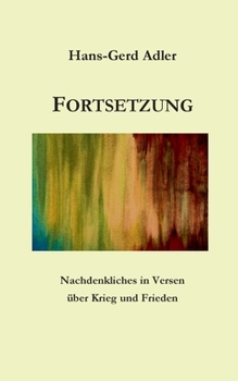 Paperback Fortsetzung: Nachdenkliches in Versen über Krieg und Frieden [German] Book