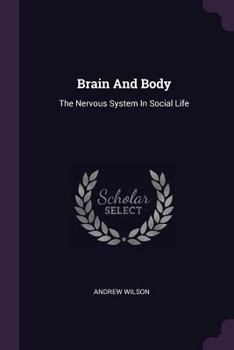 Paperback Brain And Body: The Nervous System In Social Life Book