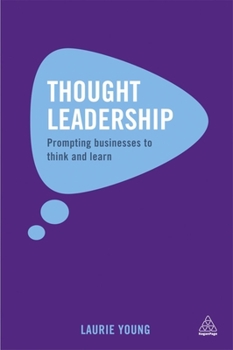 Paperback Thought Leadership: Prompting Businesses to Think and Learn Book