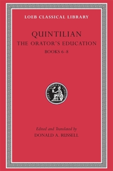 Hardcover The Orator's Education, Volume III: Books 6-8 [Latin] Book