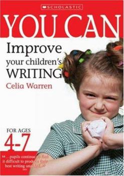 Paperback Improve Your Children's Writing Ages 4-7 (You Can..) Book